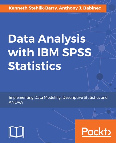 Data Analysis With Ibm Spss Statistics Kenneth Stehlikbarry Anthony J Babinec