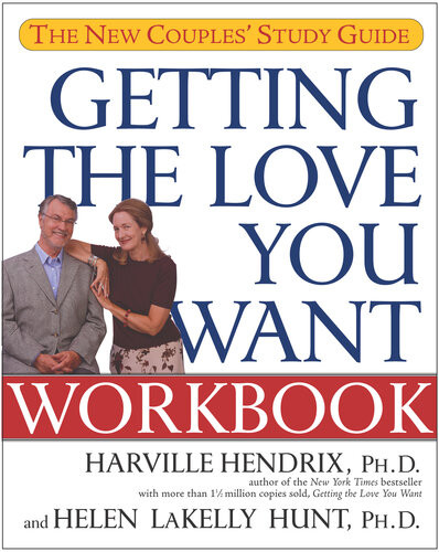 Getting The Love You Want Workbook The New Couples Study Guide Harville Hendrix Helen Lakelly Hunt