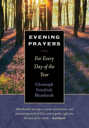 Evening Prayers For Every Day Of The Year Christoph Friedrich Blumhardt