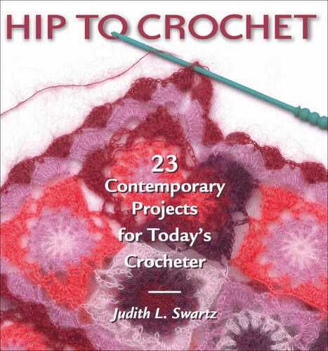 Hip To Crochet Judith L Swartz