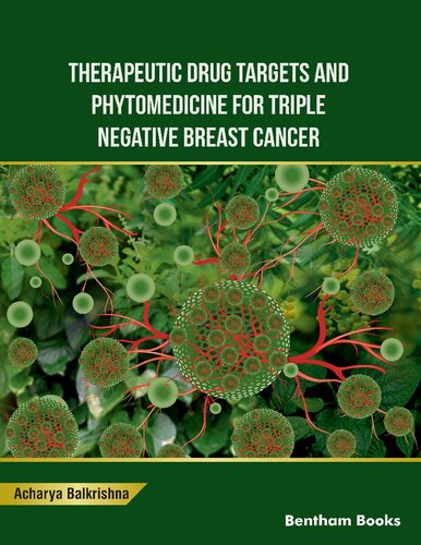Therapeutic Drug Targets And Phytomedicine For Triple Negative Breast Cancer Acharya Balkrishna