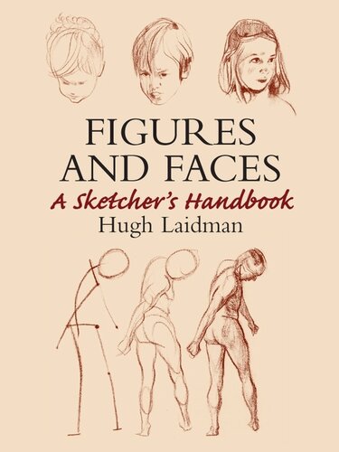 Figures And Faces A Sketchers Handbook Hugh Laidman