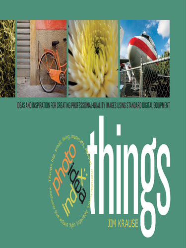 Photo Idea Indexthings Ideas And Inspiration For Creating Professionalquality Images Using Standard Digital Equipment Jim Krause