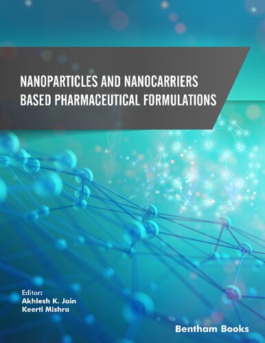 Nanoparticles And Nanocarriersbased Pharmaceutical Formulations Akhlesh K Jain