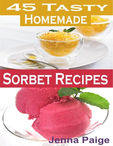45 Tasty Homemade Sorbet Recipe Jenna Paige
