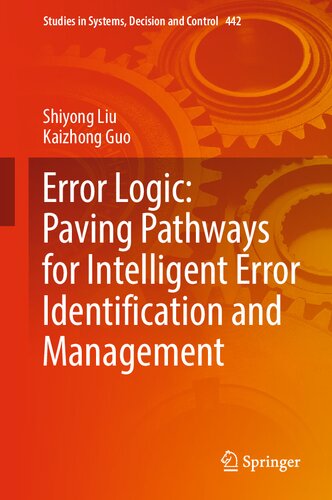 Error Logic Paving Pathways For Intelligent Error Identification And Management Programming And Interfacing Shiyong Liu
