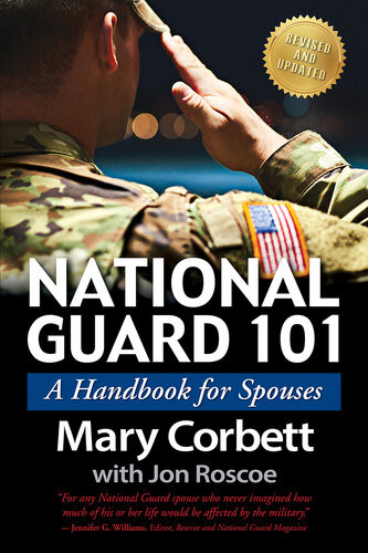 National Guard 101 A Handbook For Spouses Mary Corbett Jon Roscoe