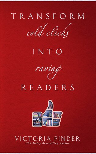 Transform Cold Clicks Into Raving Readers Victoria Pinder