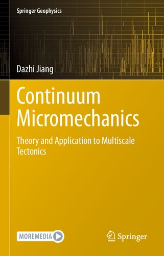 Continuum Micromechanics Theory And Application To Multiscale Tectonics Dazhi Jiang
