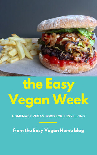 The Easy Vegan Week The Easy Vegan Home Blog