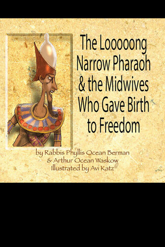 The Looooong Narrow Pharaoh The Midwives Who Gave Birth To Freedom Phyllis Ocean Berman Arthur Ocean Waskow