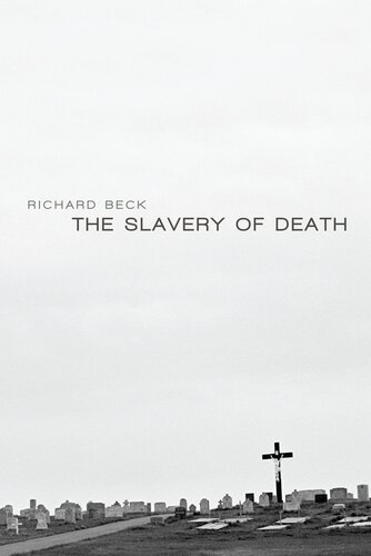 The Slavery Of Death Richard Beck