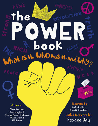 The Power Book What Is It Who Has It And Why Claire Saunders Georgia Amsonbradshaw Minna Salami Mik Scarlet Hazel Songhurst Joelle Avelino