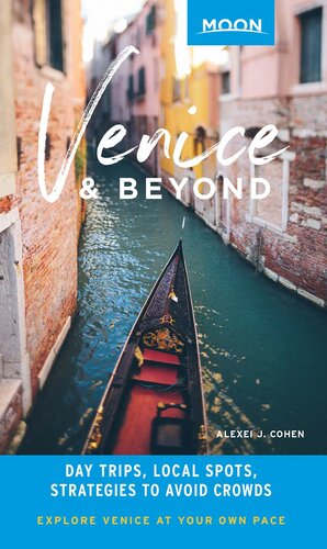 Moon Venice Beyond Day Trips Local Spots Strategies To Avoid Crowds Alexei J Cohen