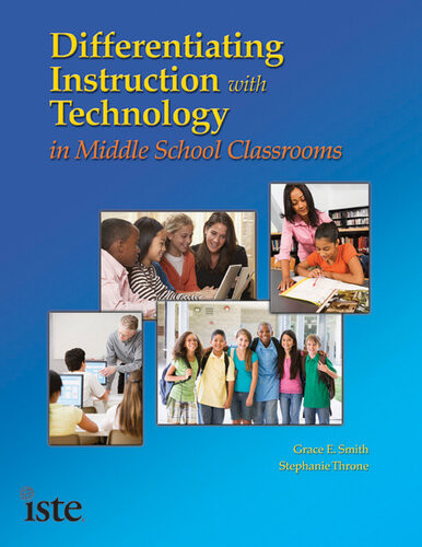 Differentiating Instruction With Technology In Middle School Classrooms Grace E Smith Stephanie Throne
