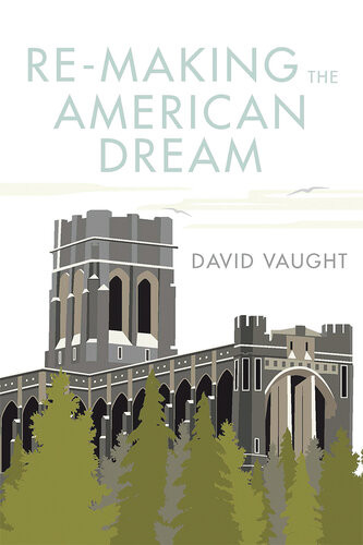 Remaking The American Dream David Vaught