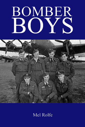 Bomber Boys Mel Rolfe