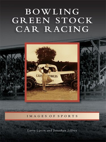 Bowling Green Stock Car Racing Larry Upton Jonathan Jeffrey