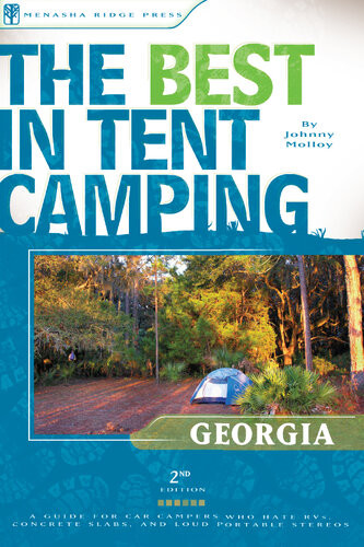 The Best In Tent Camping Georgia A Guide For Car Campers Who Hate Rvs Concrete Slabs And Loud Portable Stereos Johnny Molloy
