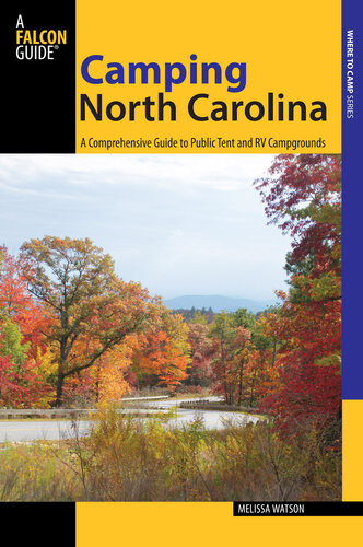 Camping North Carolina A Comprehensive Guide To Public Tent And Rv Campgrounds 1st Edition Melissa Watson