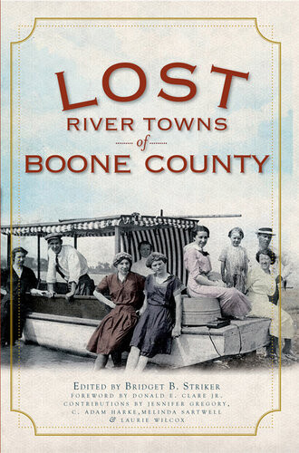 Lost River Towns Of Boone County Bridget B Striker