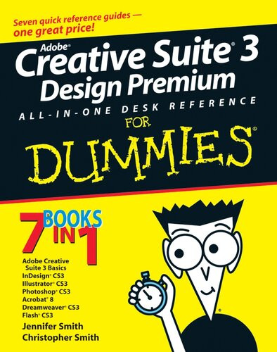 Adobe Creative Suite 3 Design Premium Allinone Desk Reference For Dummies Jennifer Smith Christopher Smith