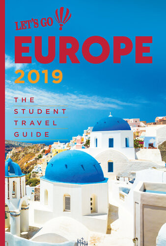 Lets Go Europe 2019 The Student Travel Guide Harvard Student Agencies