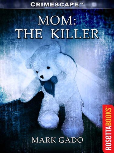 Mom The Killer Mark Gado
