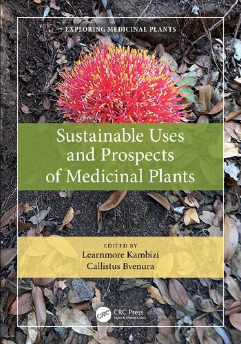 Sustainable Uses And Prospects Of Medicinal Plants Learnmore Kambizi