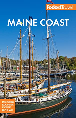 Fodors Maine Coast With Acadia National Park Fullcolor Travel Guide 4th Edition Andrew Collins