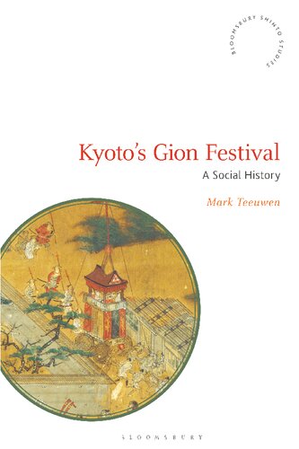 Kyotos Gion Festival Mark Teeuwen