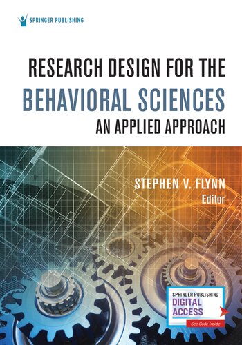 Research Design For The Behavioral Sciences An Applied Approach 1st Edition Stephen V Flynn Phd Lpc Lmfts Ncc Acs Editor