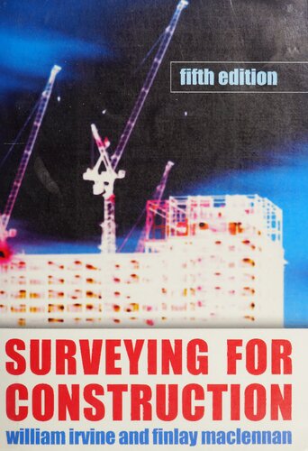 Surveying For Construction Uk Higher Education Engineering Civil Engineering 5th Edition William Hyslop Irvine
