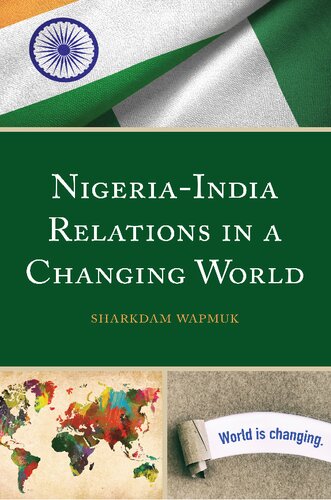 Nigeriaindia Relations In A Changing World Sharkdam Wapmuk