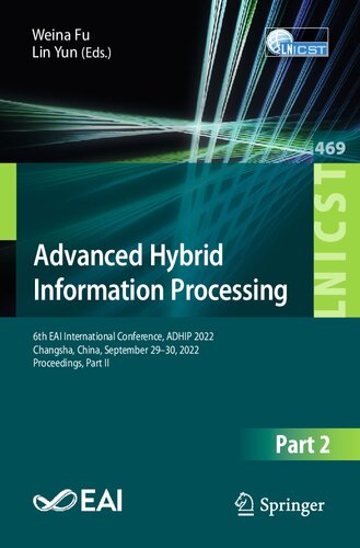 Advanced Hybrid Information Processing 6th Eai International Conference Adhip 2022 Changsha China September 2930 2022 Proceedings Part Ii Weina Fu