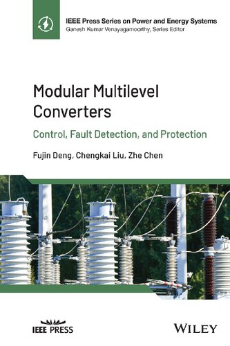 Modular Multilevel Converters Control Fault Detection And Protection Fujin Deng