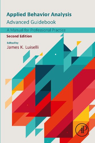 Applied Behavior Analysis Advanced Guidebook A Manual For Professional Practice 2nd Edition James K Luiselli