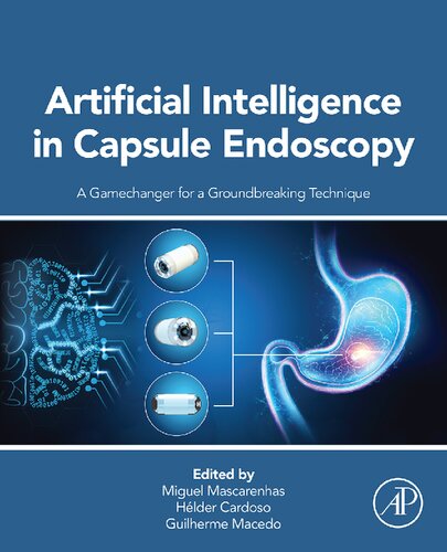 Artificial Intelligence In Capsule Endoscopya Gamechanger For A Groundbreaking Technique Miguel Mascarenhas