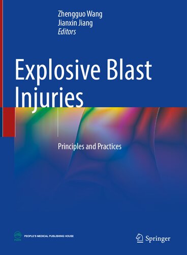 Explosive Blast Injuries Principles And Practices Zhengguo Wang