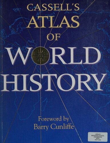 Cassells Atlas Of World History 1st Edition John Haywood