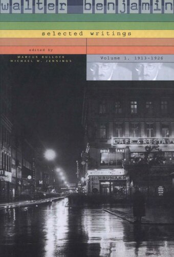 Walter Benjamin Selected Writings Volume 1 19131926 Walter Benjamin