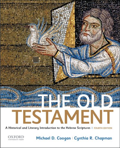 The Old Testament A Historical And Literary Introduction To The Hebrew Scriptures 4th Edition Michael D Coogan