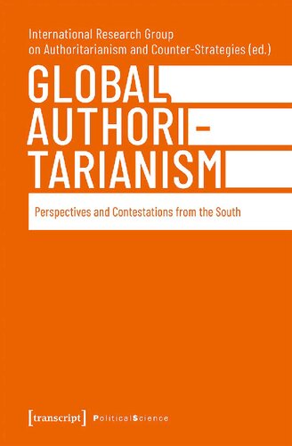 Global Authoritarianism Perspectives And Contestations From The South Börries Nehe