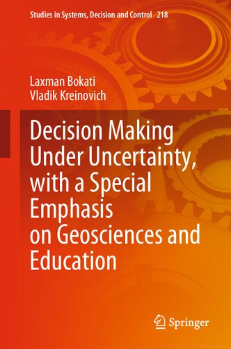 Decision Making Under Uncertainty With A Special Emphasis On Geosciences And Education Laxman Bokati