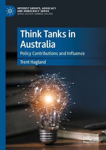 Think Tanks In Australia Policy Contributions And Influence Trent Hagland