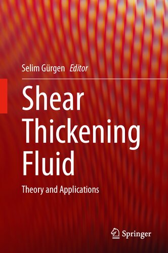 Shear Thickening Fluid Theory And Applications Selim Grgen
