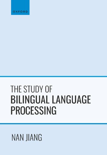 The Study Of Bilingual Language Processing Nan Jiang