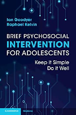 Brief Psychosocial Intervention For Adolescents Ian Goodyer Raphael Kelvin
