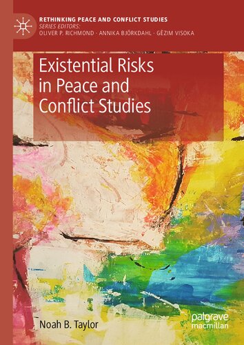 Existential Risks In Peace And Conflict Studies Noah B Taylor
