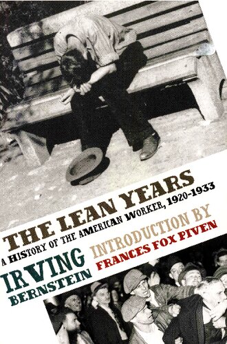 The Lean Years A History Of The American Worker 19201933 Reissue Irving Bernstein